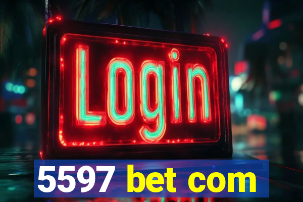 5597 bet com